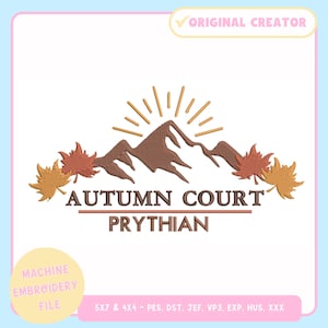 May include: An embroidery design featuring a mountain range with a sunburst and autumn leaves. The text reads "AUTUMN COURT PRYTHIAN". The design is labeled as a machine embroidery file, with sizes 5x7 and 4x4.