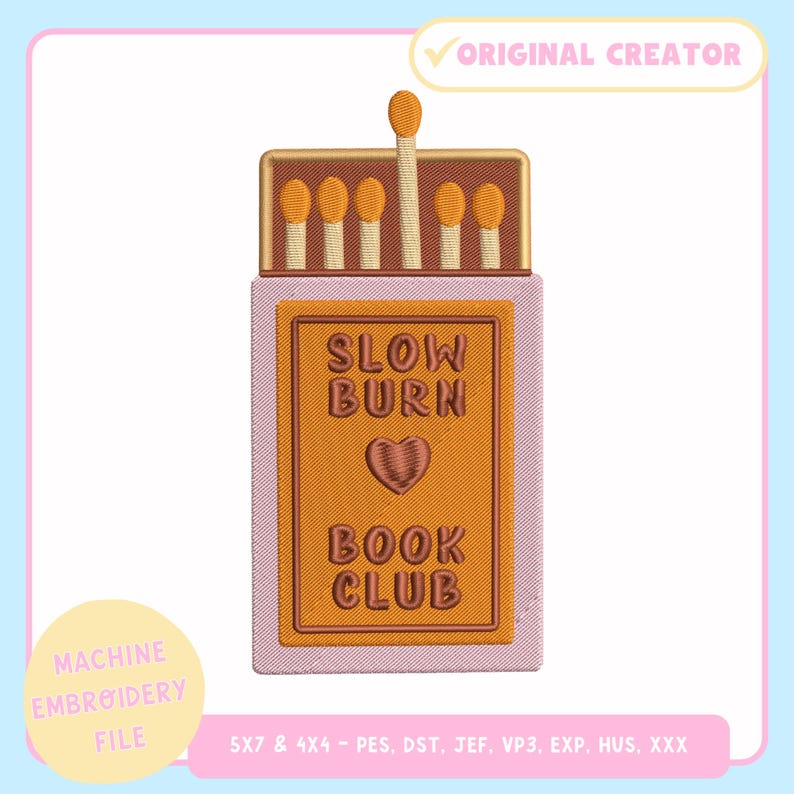 May include: An embroidered patch in the shape of a matchbox, featuring the text "SLOW BURN BOOK CLUB." The design includes a heart symbol and several matchsticks. The patch is in shades of brown, orange, and pink, with a light blue background.