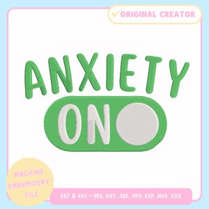 Machine Embroidery Design – Funny Machine Embroidery File for 4x4 & 5x7 Hoop – Anxiety On – Mental Health Designs - Trendy Embroidery Design