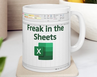 Freak In The Sheets Mug, Funny Freak In The Sheets Excel Mug, Excel Coffee Mug, Gift For Coworkers, Accounting, Boss, Friend For Birthday
