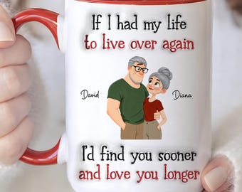 Si pudiera vivir mi vida de nuevo, te encontraría. Taza de café personalizada para pareja, regalo de aniversario para esposa y esposo, regalo de San Valentín.