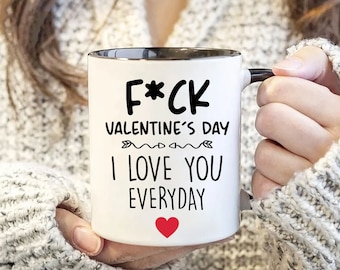 Funny Valentines Day Gift, Valentine's Day Mug Funny Coffee Mug Gift for Lovers - I LOVE YOU EVERYDAY Mug, Gift for Boyfriend, Husband
