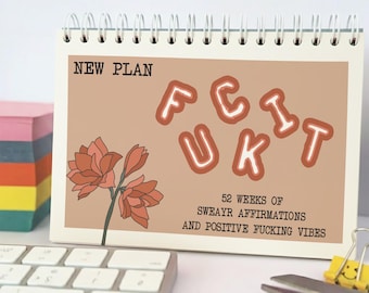 Sweary Affirmation Desk Flip Chart Desk Pad Book, 52 Weeks of Positive F*cking Vibes, Funny Adult Gift, Daily Motivation, Office Gift
