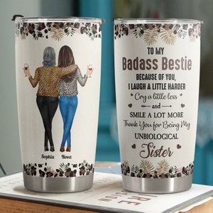 Personalized Best Friends Tumbler, To My Badass Bestie Cup, Sisters, Friend Cup, Bestie Birthday Gift, Bridesmaid Proposal, Funny BFF Gift