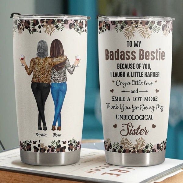 Personalized Best Friends Tumbler, To My Badass Bestie Cup, Sisters, Friend Cup, Bestie Birthday Gift, Bridesmaid Proposal, Funny BFF Gift