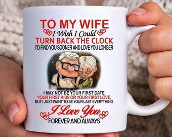 To My Wife Mug Carl Ellie Up Inspired Mug, I Wish I Could Turn Back The Clock, Wedding Anniversary Gift, Gift For Her, Old Couple Mug Gift