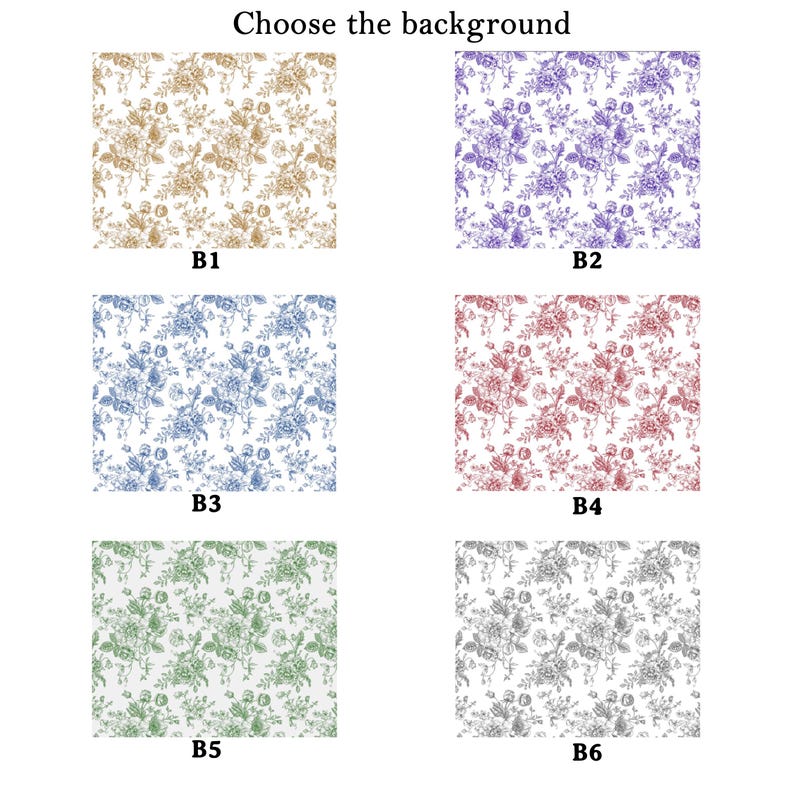 May include: Image featuring six floral pattern background options labeled B1 through B6. The patterns include gold, purple, blue, red, green, and gray floral designs. The text "Choose the background" is at the top.