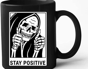 Halloween Mug, Scary Mug, Horror Movie Mug, Gothic Skeleton Mug, Stay Positive Mug, Gothic Kitchen Decoration, Satanic Lucifer, Gift For Her