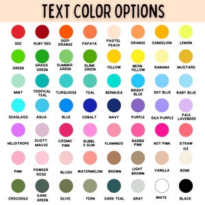 May include: A color chart titled "TEXT COLOR OPTIONS" displays a variety of color swatches with corresponding names. Colors range from red and orange to green, blue, and purple, including shades like "Barbie Pink" and "Sky Blue."