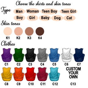 May include: Image with options to customize shirts and skin tones. Includes choices for Man, Woman, Teen Boy, Teen Girl, Boy, Girl, Baby, Dog, and Cat. Skin tone options K1, K2, K3, and K4 are shown. Clothing options C1-C13 are displayed.