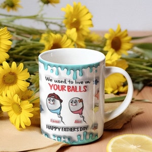 We Live In Your Balls-mok, gepersonaliseerde Vaderdagmok, grappig Vaderdagcadeau, grappig cadeau voor papa, mok papa, verjaardagscadeau afbeelding 3