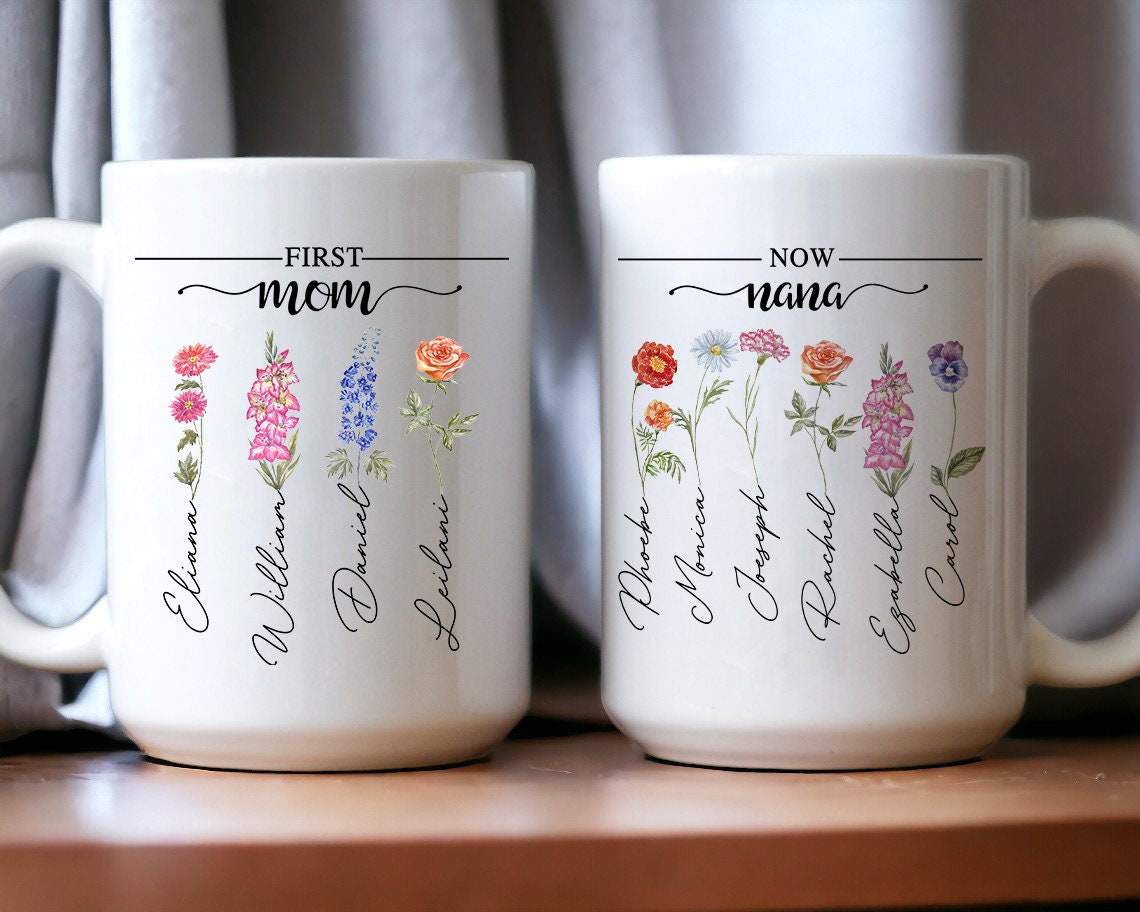 First Mom Now Grandma Ceramic Mug, Custom Nana Birth Month Flower Mug ...
