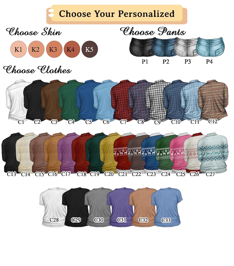 May include: Image with options to personalize a product. Includes choices for skin tones, pants, and clothing styles such as shirts and sweaters. Text at the top reads "Choose Your Personalized".