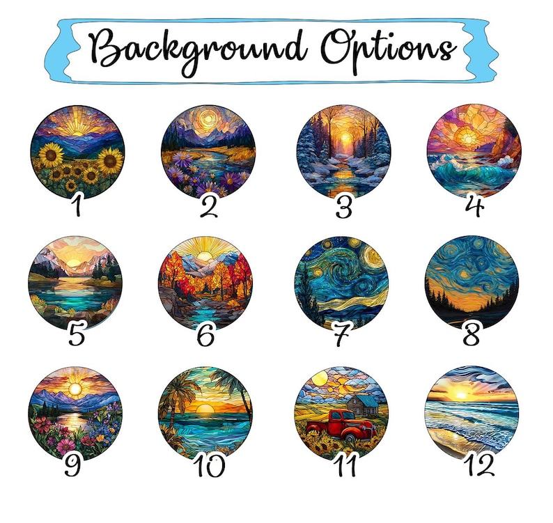 May include: An image with the text "Background Options" above twelve circular landscape designs. The designs include sunflowers, mountains, starry nights, and ocean scenes, each with a unique colour palette and numbered 1 through 12.