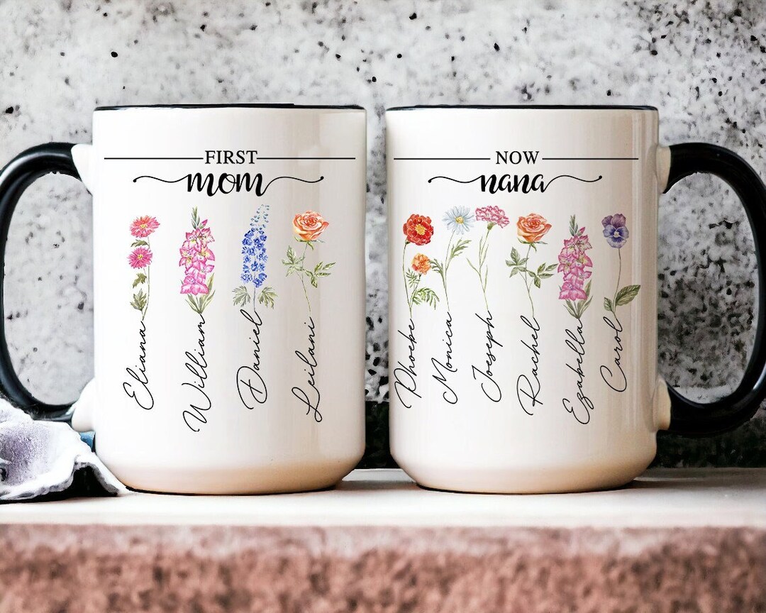 First Mom Now Grandma Ceramic Mug, Custom Nana Birth Month Flower Mug ...