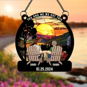 Personalisierter Fensterbehang Suncatcher, Sie & Ich, wir haben das, Benutzerdefiniertes Paar Hochzeitstag Geschenk, Jahrestag Andenken Geschenk für Sie und Ihn