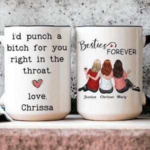 Mug personnalisé Besties Forever, Mug I'd punch a Bitch for You Right in the Throat, cadeau meilleur ami, tasse à café de l'amitié, tasse de l'amitié