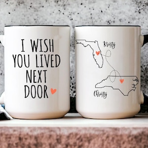Kundenspezifische Kaffeetasse, ich wünschte, Sie lebten neben Tür, personalisierte Fernzustand-zu-Zustand-Geschenk, benutzerdefiniertes Bestie-Geschenk, Abschiedsgeschenk für BFF