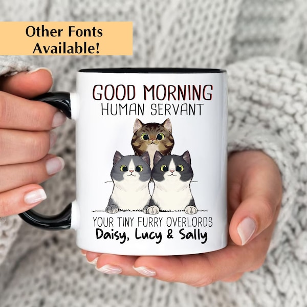 Personalized Coffee Mug For Cat Lover, Good Morning Cat Human Servant, Cat Owner Mug For Cat Mom, Funny Cats Mug, Custom Mug For Pet Lover
