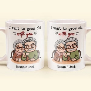 Personalized Mug I Want To Grow Old With You, Anniversary gift , Valentine's Day Gift For Husband, Wife, Old Couple Mug, Couple Gift