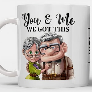 To My Wife Mug Carl Ellie Up Inspired Mug Valentines Day Gift, You & Me We Got This, Wedding Anniversary Gift, Gift For Her, Romantic Gift