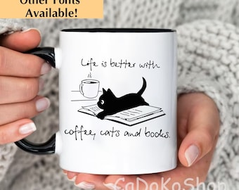 Life Is Better With Cats and Books, Bookish Mug, Book Reader Gift, Book Lover Coffee Mug, Cat Mug, Cat Mom Gift, Cat Dad Gift, Reading Mug