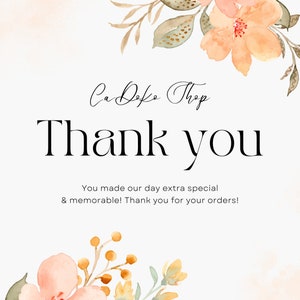 Puede incluir: Una tarjeta de agradecimiento con un dise&ntilde;o floral en tonos melocot&oacute;n, amarillo y verde. El texto dice "Ca Dope Thop" y "Gracias. &iexcl;Hiciste que nuestro d&iacute;a fuera extra especial y memorable! &iexcl;Gracias por tus pedidos!"