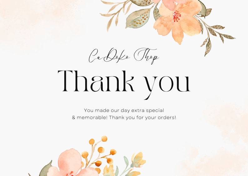 Puede incluir: Una tarjeta de agradecimiento con un dise&ntilde;o floral en tonos melocot&oacute;n, amarillo y verde. El texto dice "Ca Dope Thop" y "Gracias. &iexcl;Hiciste que nuestro d&iacute;a fuera extra especial y memorable! &iexcl;Gracias por tus pedidos!"