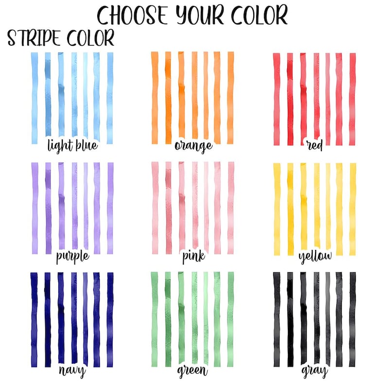 May include: An image showcasing nine color options for vertical stripes. The options include light blue, orange, red, purple, pink, yellow, navy, green, and gray. The text "CHOOSE YOUR COLOR" and "STRIPE COLOR" are at the top.