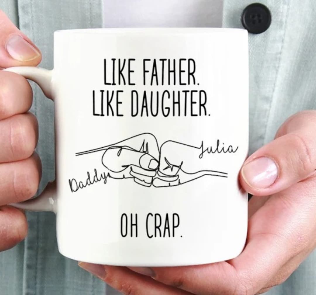 Like Father Like Daughter Oh Crap Personalized Mug, Funny Father-daughter Mug, Father Day Gift ...
