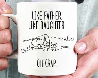 Like Father Like Daughter Oh Crap Personalized Mug, Funny Father-Daughter Mug, Father Day Gift, Father Daughter Gift, Daughter To Dad Mug