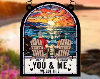 You & Me We Got This, Personalized Window Hanging Suncatcher, Custom Couple Wedding Anniversary Gift, Anniversary Keepsake Gift For Him, Her