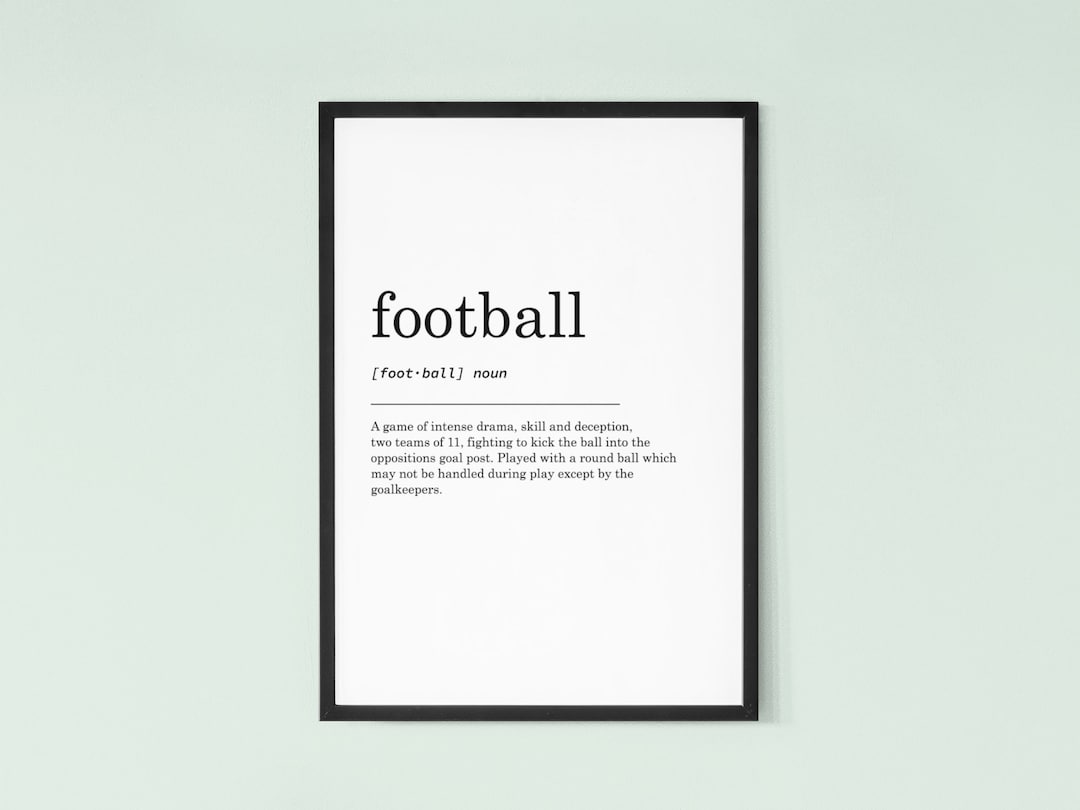 Football Definition Print, Wall Art Prints, Funny Gifts, Birthday Gift