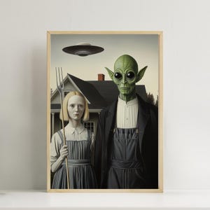 Alien American Gothic Print Altered Art Funny UFO Aliens poster print weird wallart gift