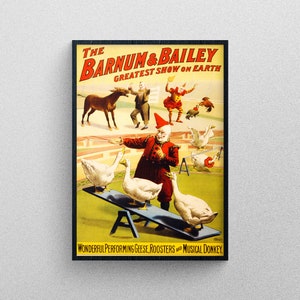 The Barnum & Bailey &#39;Greatest Show On Earth&#39; |  Wonderful Preforming Geese Carnival Quality Poster