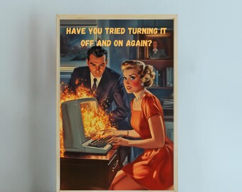 Have You Tried Turning it Off and On Again Print, funny IT Techies Computer geek gift wall art poster