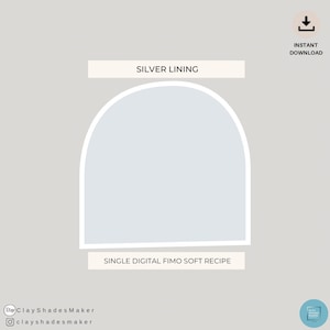 Könnte beinhalten: Ein digitaler Download für ein einzelnes Fimo Soft Clay Rezept namens "Silver Lining".