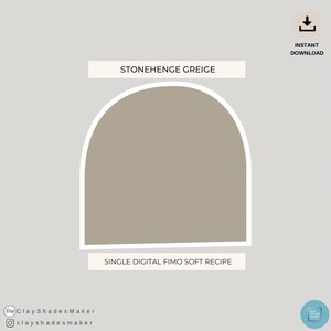May include: Digital download of a Fimo clay recipe for a single color called Stonehenge Greige. The recipe is for a soft clay.