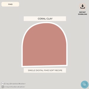 May include: Digital recipe for a coral colored Fimo clay. The recipe is for a single color and is a soft clay.