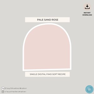 Może przedstawiać: Cyfrowy plik do pobrania z przepisem na jasnoróżową glinę Fimo o nazwie "Pale Sand Rose".