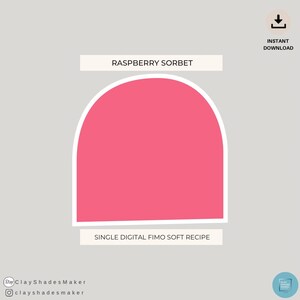 May include: Digital download of a Fimo soft clay recipe for a raspberry sorbet color. The recipe is represented by a pink half-circle.