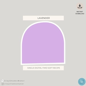 May include: A digital recipe for a lavender-colored Fimo soft clay. The recipe is for a single color and is available for instant download.