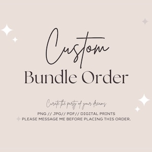 Custom Party Bundle | Digital Printable Downloads