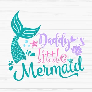daddys little mermaid svg, summer svg, mermaid svg, baby kids svg, Dxf, Png, Eps,jpeg, Cut file, Cricut, Silhouette, Print, Instant download