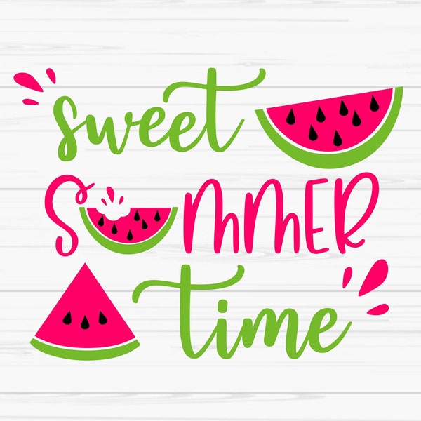 sweet summer time svg, summer svg, watermelon svg, Dxf, Png, Eps, jpeg, Cut file, Cricut, Silhouette, Print, Instant download