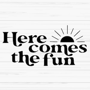 hier komt de leuke svg, zomer svg, Dxf, sun svg, vakantie svg, Png, Eps, jpeg, Cut file, Cricut, Silhouette, Print, Instant download