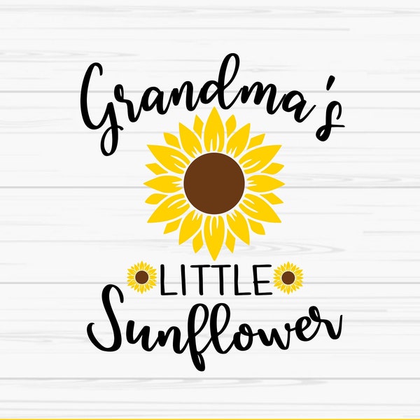 grandmas little sunflower svg, summer svg, baby kids svg, Dxf, Png, Eps, jpeg, Cut file, Cricut, Silhouette, Print, Instant download