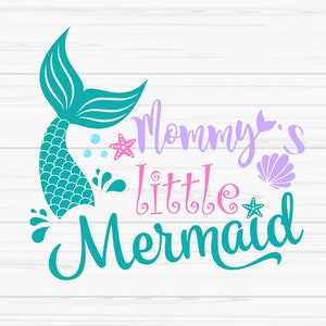 mommys little mermaid svg, summer svg, mermaid svg, baby kids svg, Dxf, Png, Eps, jpeg, Cut file, Cricut, Silhouette, Print, Instant download
