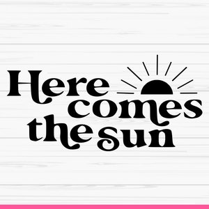 hier komt de zon svg, zomer svg, Dxf, zon svg, vakantie svg, Png, Eps, jpeg, Cut file, Cricut, Silhouette, Print, Instant download