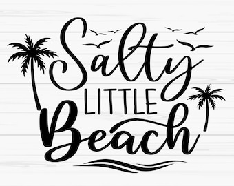 salty little beach svg, summer svg, beach svg, funny quote svg, Dxf, Png, Eps, jpeg, Cut file, Cricut, Silhouette, Print, Instant download